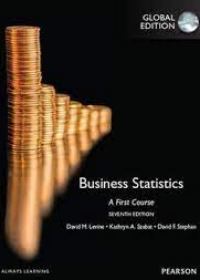 Business Statistics: A First Course, Global Edition, 7e