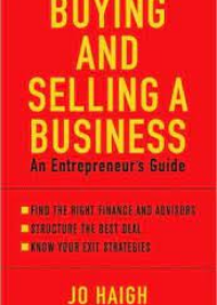 Buying and Selling a Business; An Entrepreneur's Guide