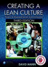 Creating a Lean Culture : Tools to Sustain Lean Conversions, 3e