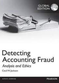 Detecting Accounting Fraud: Analysis and Ethics, Global Edition