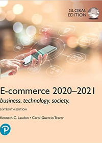 E-Commerce 2020?2021: Business, Technology and Society, Global Edition, 16e