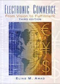 Electronic Commerce: From Vision to Fulfillment, 3e