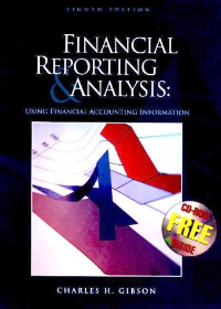 Financial Reporting and Analysis: Using Financial Accounting Information, 8e