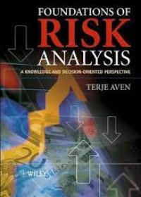 Foundations of Risk Analysis - A Knowledge and Decision-Oriented Perspective