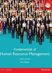 Fundamentals of Human Resource Management, Global Edition, 4e