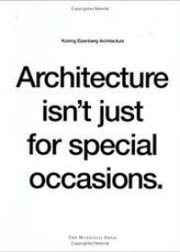 Architecture Isn't Just for Special Occasions : Koning Eizenberg Architecture