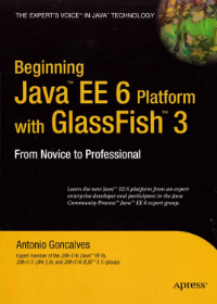 Beginning Java EE 6 Platform with GlassFish 3: From Novice to Professional**