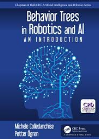 Behavior Trees in Robotics and AI