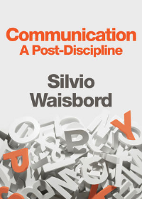 Communication: A Post-Discipline