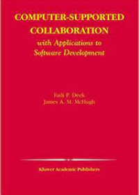 Computer-Supported Collaboration with Applications to Software Development