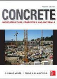 Concrete: Microstructure, Properties, and Materials 4e