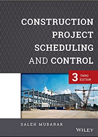 Construction Project Scheduling and Control, 3e