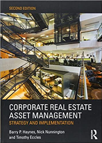 Corporate Real Estate Asset Management, 2e