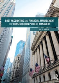 Cost Accounting and Financial Management for Construction Project Management