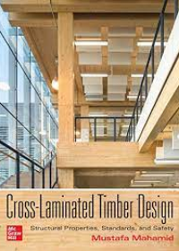 Cross-Laminated Timber Design: Structural Properties, Standards, and Safety