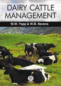 Dairy Cattle Management: Selection, Feeding and Management 3Ed