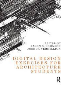 Digital Design Exercises for Architecture Students