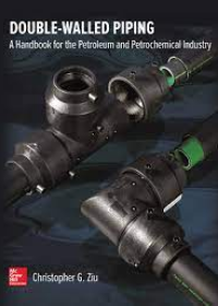 Double Walled Piping: A Handbook for the Petroleum and Petrochemical Industry