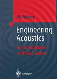 Engineering Acoustics: An Introduction to Noise Control