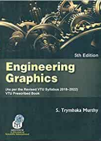 Engineering Graphics : {As Per Revised Vtu Syallabus 2018-2022 },5/Ed