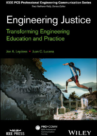 Engineering Justice: Transforming Engineering Education and Practice