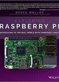 Exploring Raspberry Pi: Interfacing to the Real World with Embedded Linux