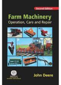 Farm Machinery Operation, Care and Repair 2/Ed