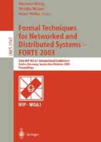 Formal Techniques for Networked and Distributed Systems - FORTE 2003