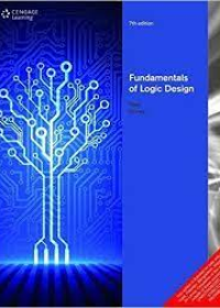 Fundamentals of Logic Design, 7Th Edn