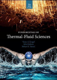 Fundamentals of Thermal Fluid Sciences, 5e**