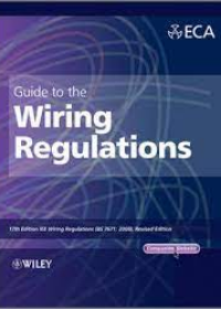 Guide to the IET Wiring Regulations: IET Wiring Regulations (BS 7671:2008 incorporating Amendment No 1:2011), 17e