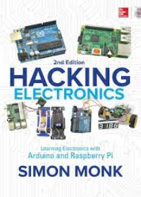 Hacking Electronics: Learning Electronics with Arduino and Raspberry Pi, Second Edition