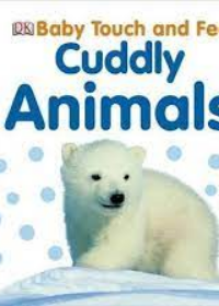 Baby Touch and Feel Cuddly Animals