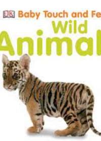 Baby Touch and Feel Wild Animals