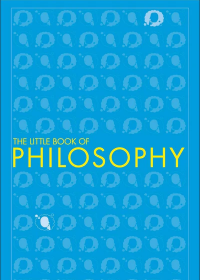 Big Ideas: The Little Book of Philosophy