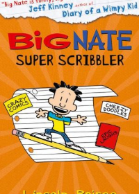 Big Nate: Super Scribbler