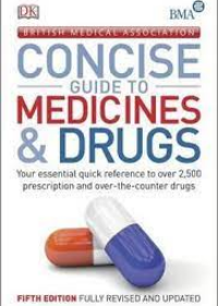 BMA Concise Guide to Medicine & Drugs 5e