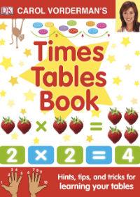 Carol Vorderman’s Times Tables Book