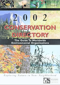 Conservation Directory 2002: The Guide To Worldwide Environmental Organizations