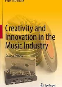 Creativity and Innovation in the Music Industry