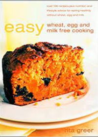 Easy Wheat Egg & Milk Free Cookbook