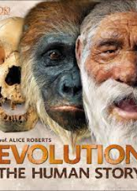 Evolution: The Human Story