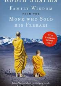 Family Wisdom from the Monk Who Sold His Ferrari