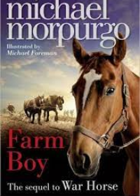 Farm Boy - the Sequel to War Horse