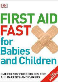 First Aid Fast for Babies and Children