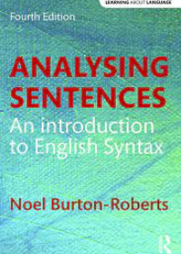 Analysing Sentences: An Introduction to English Syntax, 4e