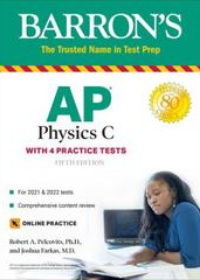 AP Physics C: With 4 Practice Tests (Barron's Test Prep), 5e