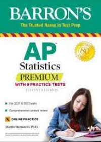 AP Statistics Premium: With 9 Practice Tests (Barron's Test Prep), 11e