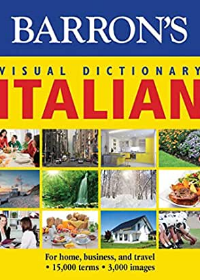 Barron's Visual Dictionary: Italian: For Home, Business, and Travel