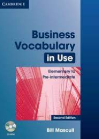 Business Vocabulary in Use Elementary to Pre-intermediate: Book with answers and CD-ROM, 2E